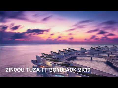 ZINCOU TUZA FT BOYBLACK 2K19