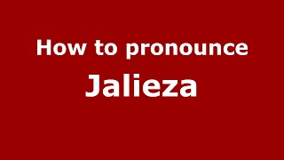 How to pronounce Jalieza