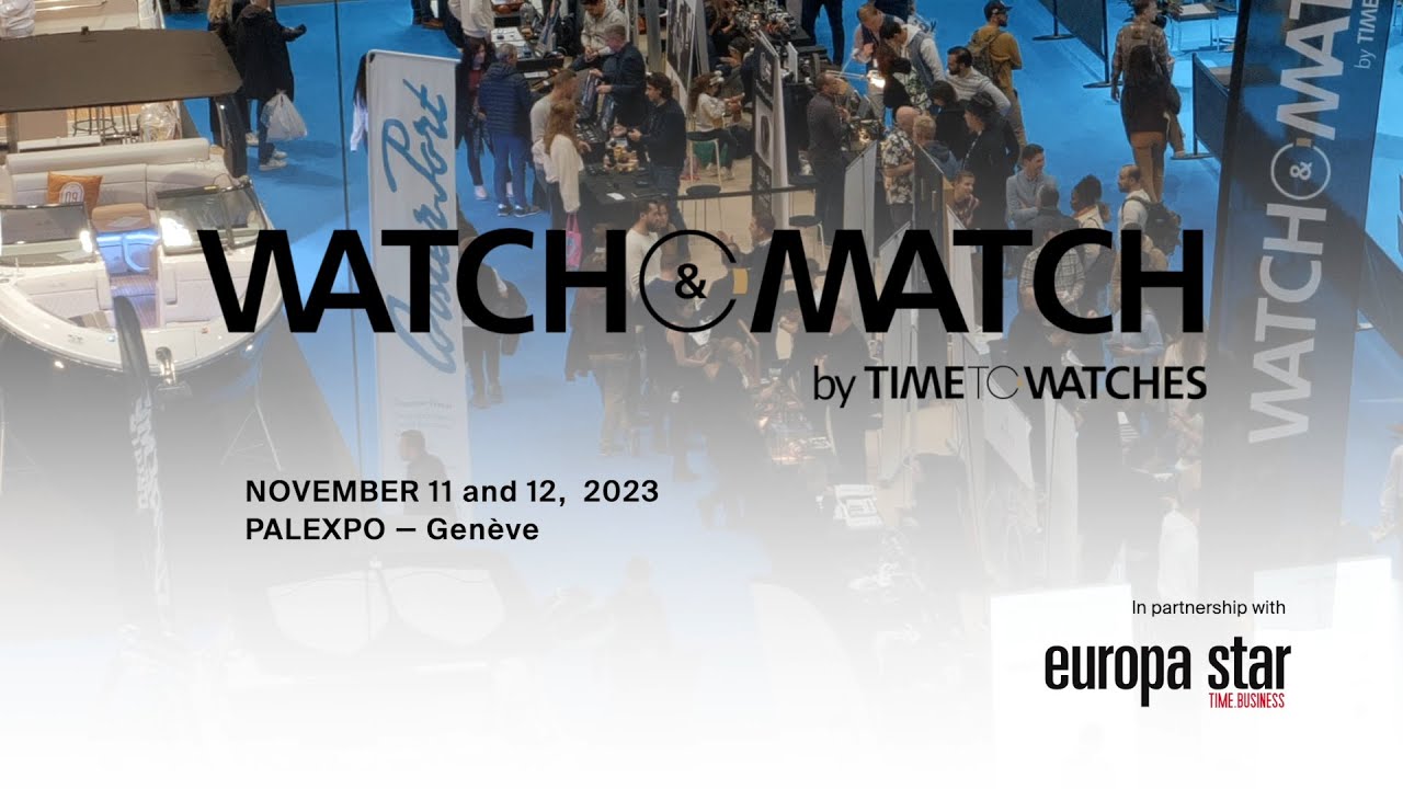 Watch&Match @ Palexpo 2023