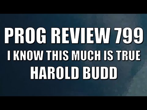 PROG REVIEW 799 - I Know This Much Is True Original Soundtrack - Harold Budd (2021) ALBUM REVIEW