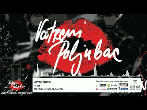 Vatreni Poljubac - Igraj (OFFICIAL AUDIO) 2022