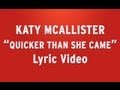 "Quicker Than She Came" by Katy McAllister ...