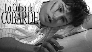 LA CULPA DEL COBARDE - CORTOMETRAJE 3 mins.