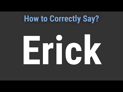 How to Pronounce Name Erick (Correctly!)