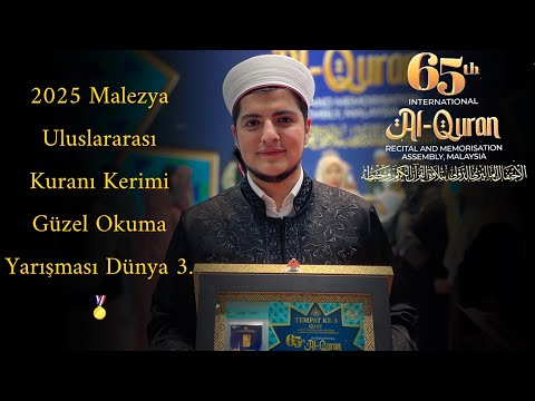 🇲🇾 Malezya Dünya Kuranı Güzel Okuma Yarışması Dünya 3.lüğü Okuyuşu 2025🏅Muhammed Yahya Yıldızhan 