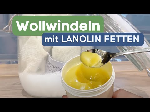 Wollwindeln mit Lanolin fetten in 90 Sekunden