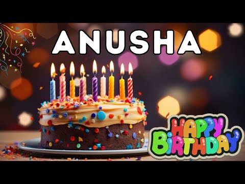 Happy Birthday Anusha, Birthday of Anusha, Best Birthday Wishes