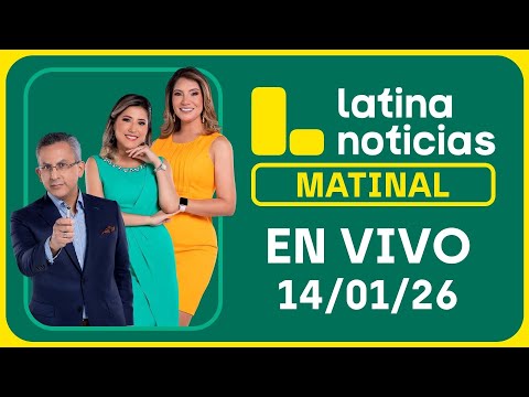 LATINA NOTICIAS MATINAL - MIÉRCOLES 14 DE ENERO DEL 2026
