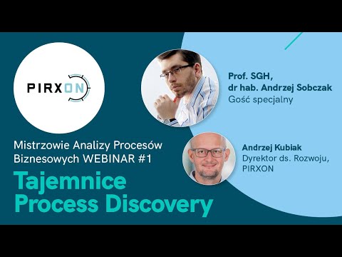 Mistrzowie analizy procesów biznesowych. #webinar 1 - Tajemnice process discovery