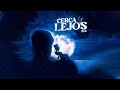 O.C.A - Cerca Y Lejos (Video Oficial)