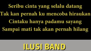 Download lagu VIRAL DI TIKTOK!!!! Ilusi Band - Seribu Cinta Yang Selalu Datang (Lirik) mp3