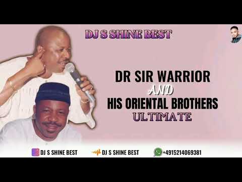 DR SIR WARRIOR AND HIS ORIENTAL BROTHERS ULTIMATE 2024 BY DJ S SHINE BEST
