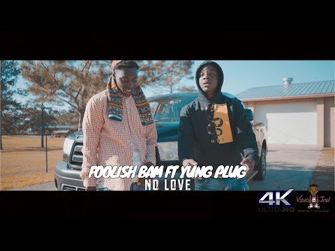 Foolish Bam Ft Yung Plug | No Love (Shot In 4k)