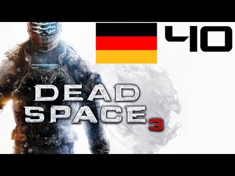 Let's Play Dead Space 3 German Part 40 Deutsch HD Gameplay Walkthrough Komplettlösung