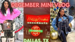 My December Vlog | Fun Things to do in Dallas for Christmas