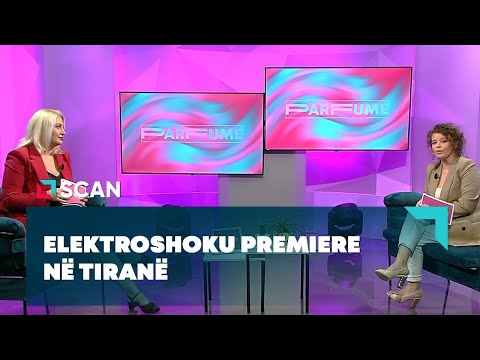 PARFUME nga Saimira Dako - Elektroshoku premiere në Tiranë