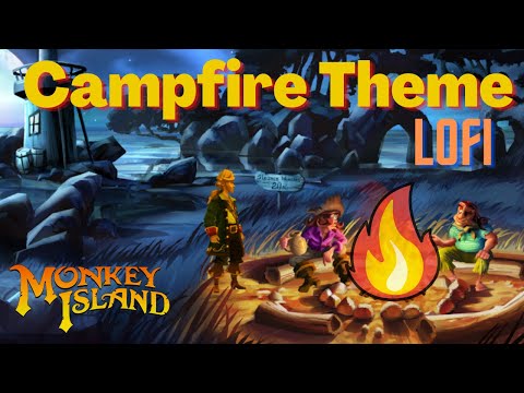 Campfire Theme Lofi Mix - Monkey Island 2: Revenge
