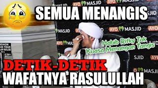 Download lagu HABIB RIFKY TAK KUASA MENAHAN TANGIS 😠Ketika Membahas Detik-Detik Wafatnya Rasulullah mp3 Download lagu HABIB RIFKY TAK KUASA MENAHAN TANGIS 😠Ketika Membahas Detik-Detik Wafatnya Rasulullah mp3