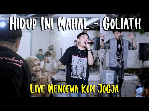 Suasana pun pecah - Hidup Ini Mahal - Goliath (Live) Menoewa Kopi Jogja
