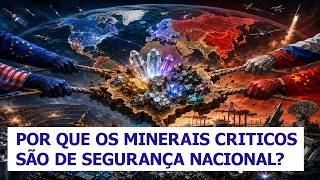 O que são Minerais Críticos e por que ele irão definir o futuro da Geopolítica?