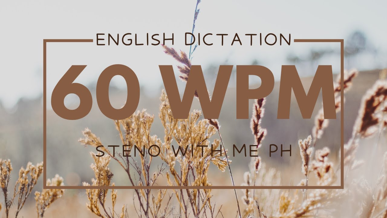 ENGLISH DICTATION @ 60 WPM || STENOGRAPHY PH (#6)