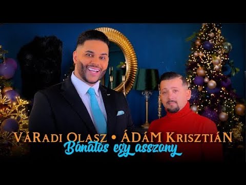 VÁRADI OLASZ X ÁDÁM KRISZTIAN -  Bánatos egy asszony /MUSIC 4K VIDEO