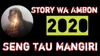 Download lagu story wa ambon seng tau mangiri mp3