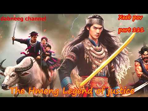 Xeeb Pov The Swordsman legend Episode 111 - Hmong Action Warrior Story