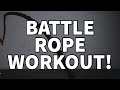 HIIT BATTLE ROPE WORKOUT! | High Intensity