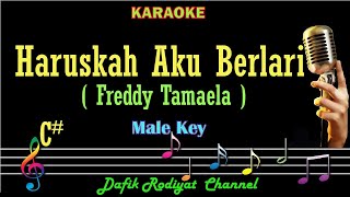Download lagu Haruskah Aku Berlari (Karaoke) Freddy Tamaela Nada Pria/Cowok male key C# Low key (Nada Rendah) mp3