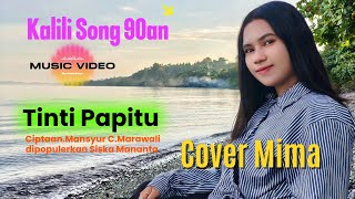 Download lagu Tinti Papitu Cover Mima ciptaan Mansyur C Marawali Populer #siskamananta mp3