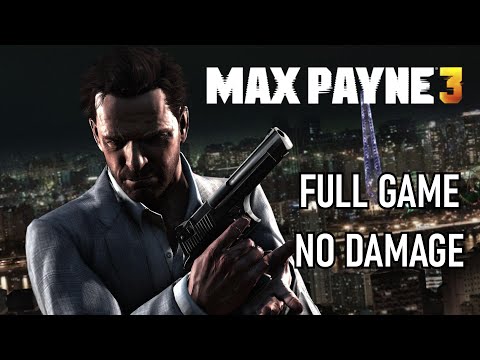 Max Payne 3 Gameplay 4K60 - Full Game [No Damage, Hardcore]