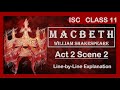MACBETH Act 2 Scene 2 Line-by-line Explanation & Themes |SHAKESPEARE | ISC Class 11 ​⁠