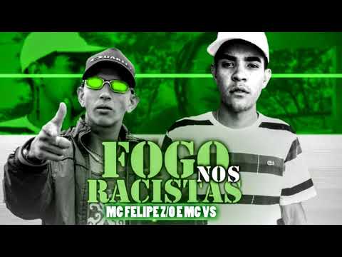 MC Diouro e MC Felipe Z/O  - Fogo nos Racistas (DJ K2 e DJ Fuminho) 2019