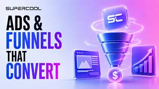How to Create Ads and Funnels That Convert
