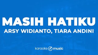 Download lagu Masih Hatiku - Arsy Widianto & Tiara Andini (KARAOKE VERSION) mp3 Download lagu Masih Hatiku - Arsy Widianto & Tiara Andini (KARAOKE VERSION) mp3