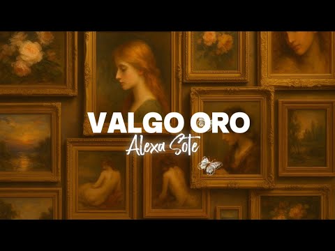 Valgo Oro - Alexa Sotelo (Letra / Video Lyric)
