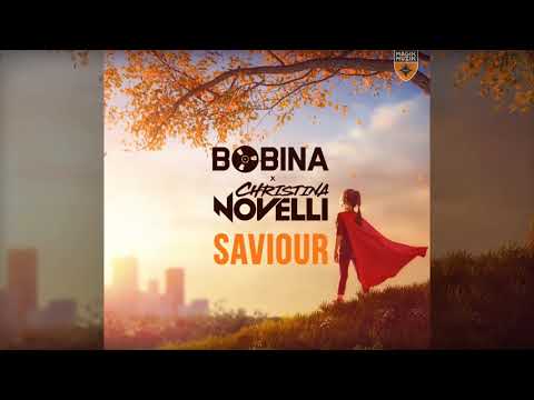Bobina x Christina Novelli - Saviour [Official]