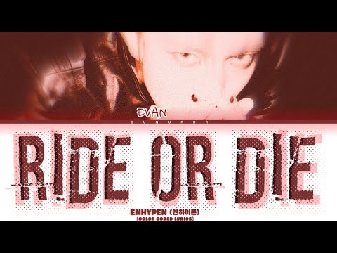 Evan &ldquo;RIDE OR DIE&rdquo; Color Coded Lyrics Han/Rom/Eng (가사) 