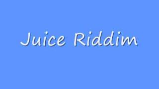 Download lagu Juice Riddim mp3 Download lagu Juice Riddim mp3