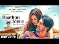 Haathon Mein Mere Tera Haath Ho Song New Hindi Song Chaahe Din Ho Ya Raat Ho