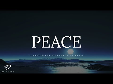 PEACE: 3 Hour Peaceful & Relaxing Music | Meditation Music