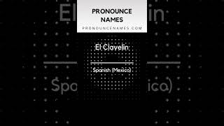 How to pronounce El Clavelin