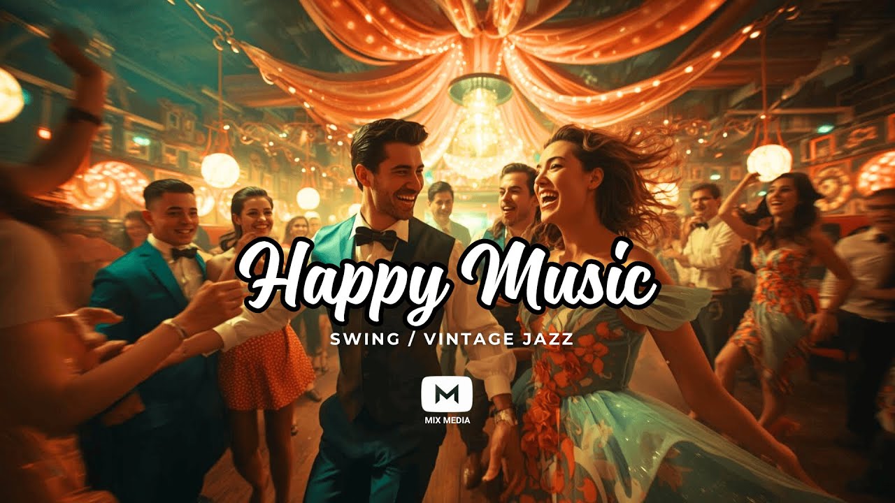 Happy Music - Swing / Vintage Jazz  (Instrumental 4K - 1 hour)