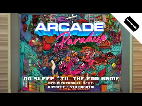 No Sleep ‘Til the End Game - Ben Pickersgill (feat. Kayncee & Stu Brootal) | Arcade Paradise