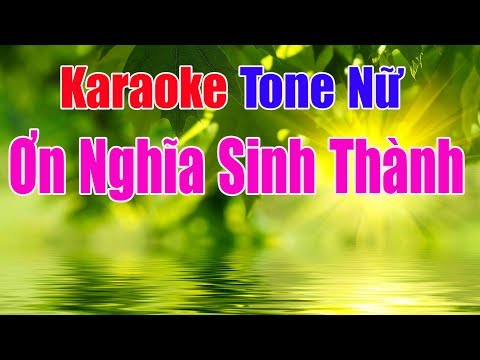 Ơn Nghĩa Sinh Thành Karaoke || Tone Nữ - Nhạc Sống Thanh Ngân