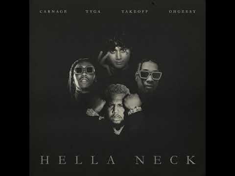 Carnage - Hella Neck (Clean) ft. OhGessy, Tyga, & Takeoff