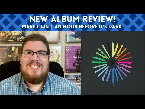 Marillion - An Hour Before It's Dark REVIEW || New Album Spotlight!