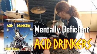 ACID DRINKERS - Mentally Deficient [DRUM COVER]