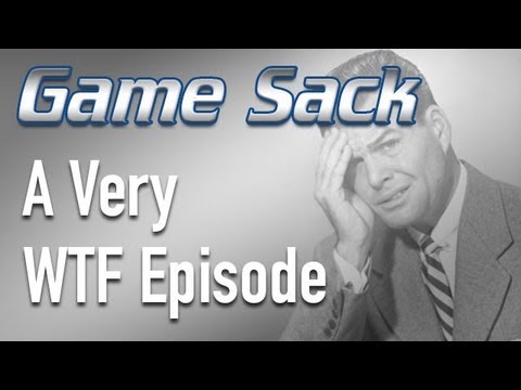 A Very WTF Episode - Game Sack